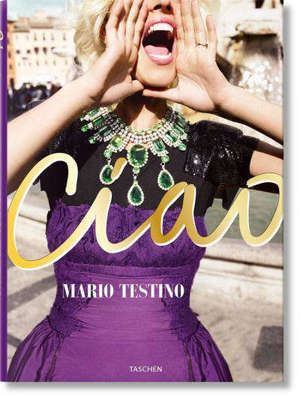 Ciao : Mario Testino : omaggio all'Italia