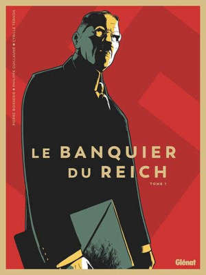 Le banquier du Reich. Volume 1