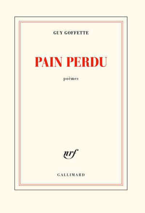 Pain perdu : poèmes