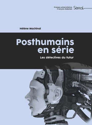 Posthumains en série : les détectives du futur