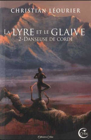 La lyre et le glaive. Volume 2, Danseuse de corde
