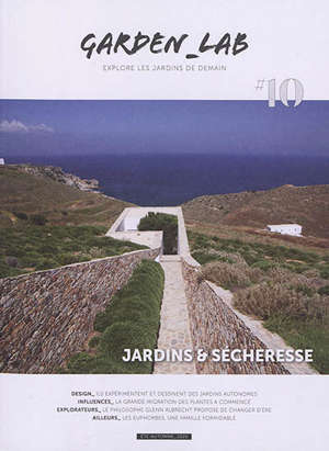 Garden_Lab : explore les jardins de demain. n° 10, Jardins & sécheresse