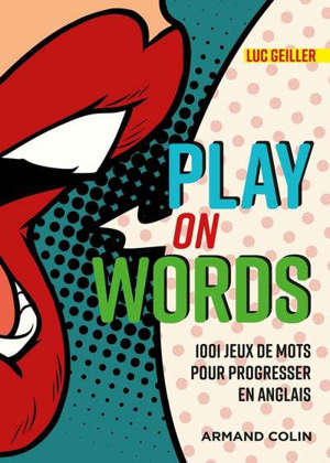 Play on words : jeux de mots pour progresser en anglais