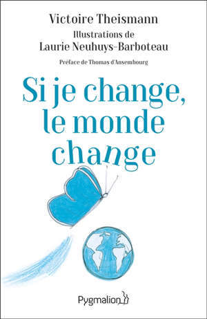Si je change, le monde change