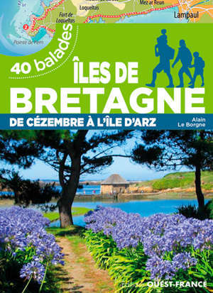 Iles de Bretagne : de Cézembre à Hoedic : 40 balades