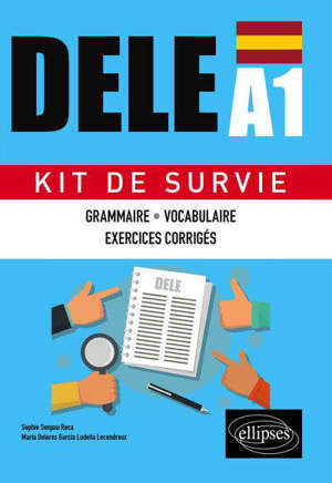 DELE A1 : kit de survie : grammaire, vocabulaire, exercices corrigés