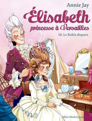 Elisabeth, princesse à Versailles. Volume 16, Le rubis disparu