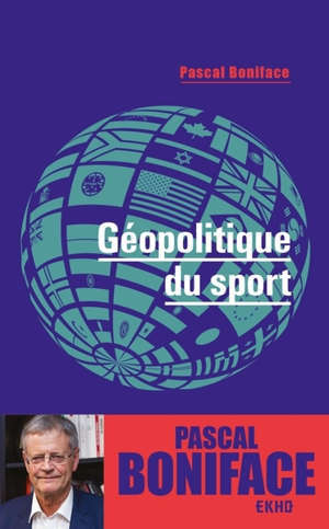 GEOPOLITIQUE DU SPORT - 2E ED.