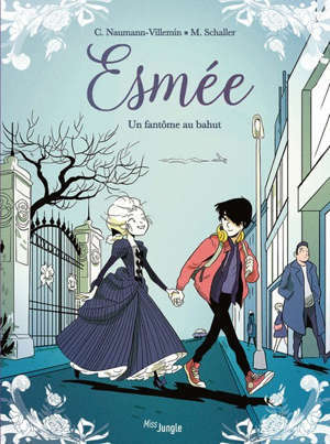 Esmée. Volume 1, Un fantôme au bahut