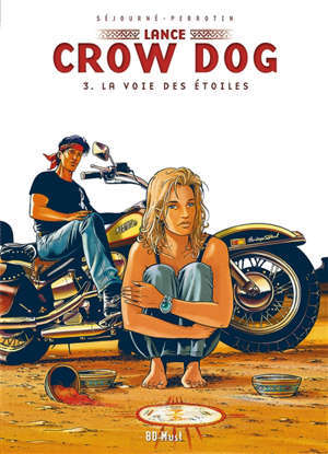 Lance Crow Dog. Volume 3, La voie des étoiles