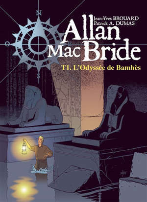 Allan Mac Bride. Volume 1, L'odyssée de Bahmès