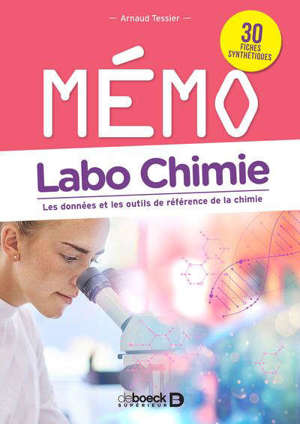 Mémo labo chimie : les données et les outils de référence de la chimie : 30 fiches synthétiques