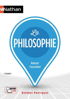 La philosophie : retenir l'essentiel