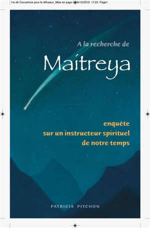 A la recherche de Maitreya : enquête sur un instructeur spirituel de notre temps