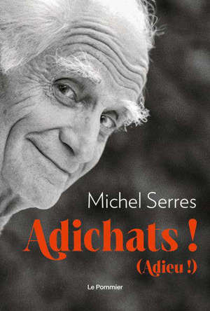 Adichats ! (Adieu !)