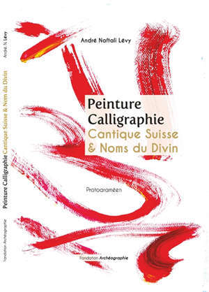 Peinture calligraphie, Cantique suisse & noms du divin : protoaraméen
