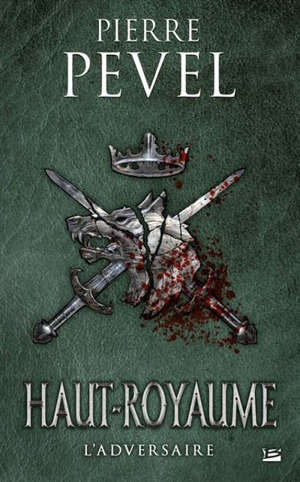 Haut-Royaume. Volume 4, L'adversaire