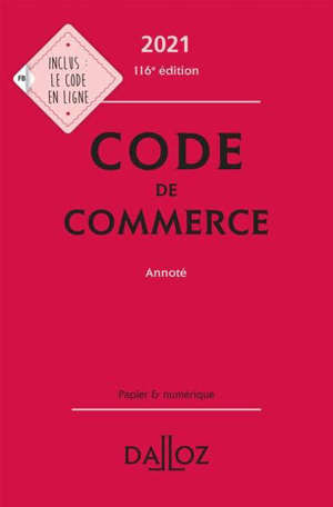 Code de commerce 2021, annoté