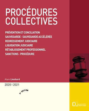 Procédures collectives 2020-2021 : prévention et conciliation, sauvegarde, sauvegarde accélérée, redressement judiciare, liquidation judiciaire, rétablissement professionnel, sanctions, procédure