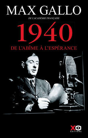 Une histoire de la 2e Guerre mondiale. Volume 1, 1940 : de l'abîme à l'espérance