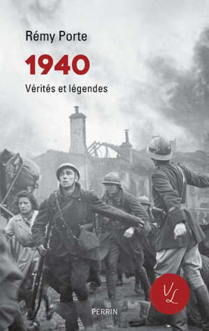 1940 : vérités et légendes