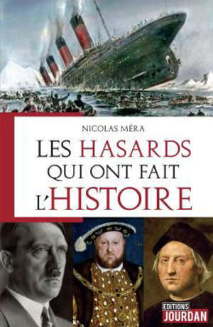 Les hasards qui ont fait l'histoire