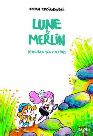 Lune & Merlin : détectives des collines