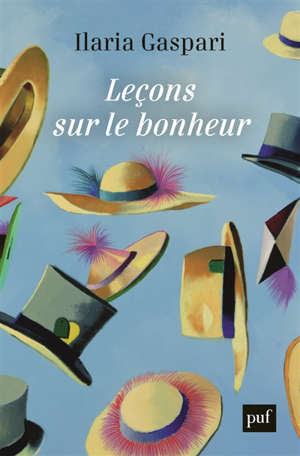 Leçons de bonheur : exercices philosophiques pour bien conduire sa vie