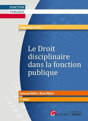 Le droit disciplinaire dans la fonction publique : catégories A+, A et B