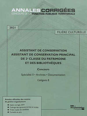 Assistant de conservation principal de 2e et 1re classe du patrimoine et des bibliothèques 2021 : examens professionnels d'avancement de grade et de promotion interne, spécialités II, archives, documentation, catégorie B : annales officielles des cen