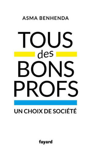 Tous des bons profs : un choix de société