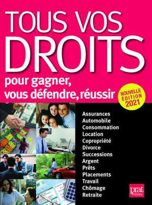 Tous vos droits : pour gagner, vous défendre, réussir