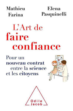 L'art de faire confiance : pour un nouveau contrat entre la science et les citoyens