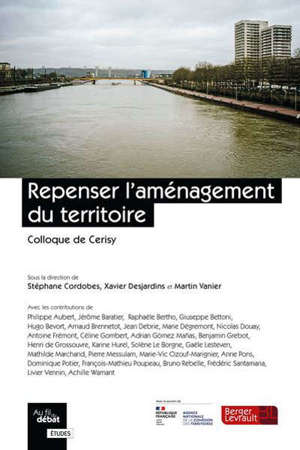 Repenser l'aménagement du territoire : colloque de Cerisy