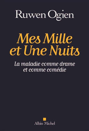 Mes mille et une nuits : la maladie comme drame et comme comédie