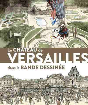 Le château de Versailles dans la bande dessinée : exposition, Versailles, Musée national du Château de Versailles et de Trianon, du 19 septembre au 31 décembre 2020