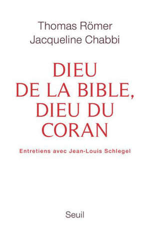 Dieu de la Bible, Dieu du Coran : entretiens avec Jean-Louis Schlegel