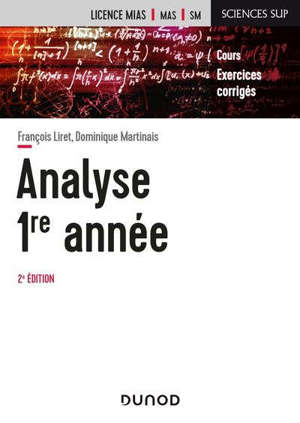 Analyse 1re année : cours, exercices corrigés : licence MIAS, MAS, SM