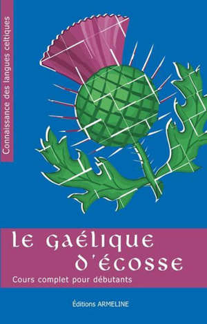 Le gaélique d'Ecosse : cours complet pour débutants