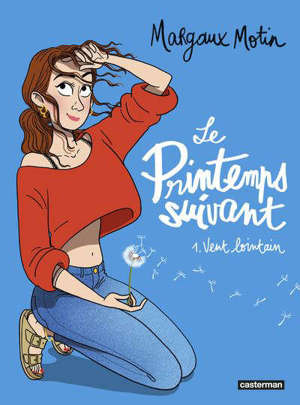 Le printemps suivant. Volume 1, Vent lointain