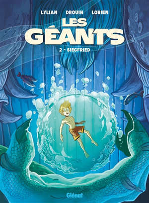 Les géants. Volume 2, Siegfried