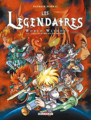 Les Légendaires. Volume 23, Les cicatrices du monde