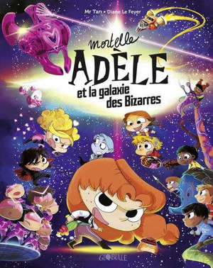 Mortelle Adèle, Mortelle Adèle et la galaxie des bizarres