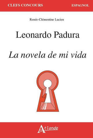 Leonardo Padura, La novela de mi vida