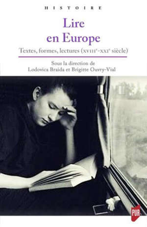Lire en Europe : textes, formes, lectures (XVIIIe-XXIe siècles)