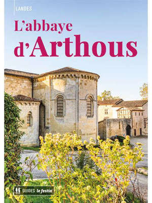 Landes : l'abbaye d’Arthous