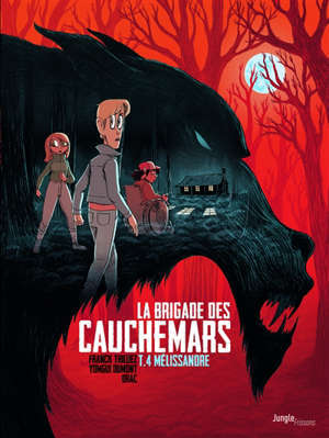 La brigade des cauchemars. Volume 4, Mélissandre