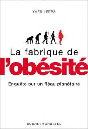 La fabrique de l'obésité : enquête sur un fléau sanitaire