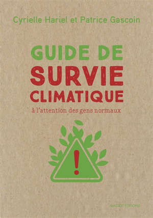 Guide de survie climatique : à l'attention des gens normaux