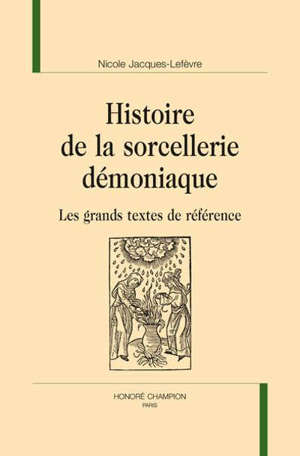 Histoire de la sorcellerie démoniaque : les grands textes de référence